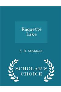 Raquette Lake - Scholar's Choice Edition
