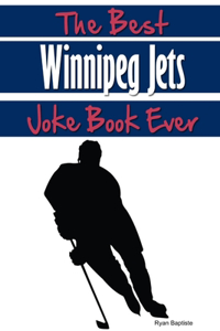 Best Winnipeg Jets Joke Book Ever