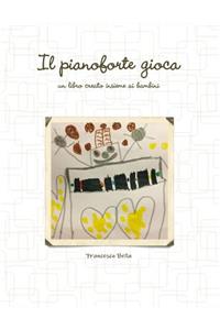 Il pianoforte gioca