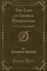 The Life of George Washington
