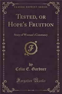 Tested, or Hope's Fruition