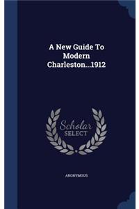 A New Guide To Modern Charleston...1912