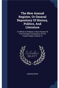 New Annual Register, Or General Repository Of History, Politics, And Literature