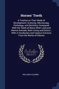 HORSES' TEETH: A TREATISE ON THEIR MODE