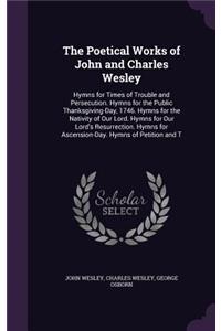 Poetical Works of John and Charles Wesley