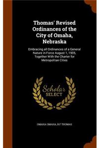 Thomas' Revised Ordinances of the City of Omaha, Nebraska