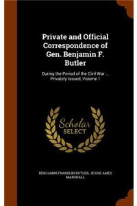 Private and Official Correspondence of Gen. Benjamin F. Butler