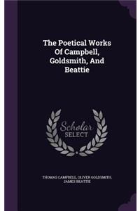 Poetical Works Of Campbell, Goldsmith, And Beattie