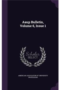 AAUP Bulletin, Volume 6, Issue 1