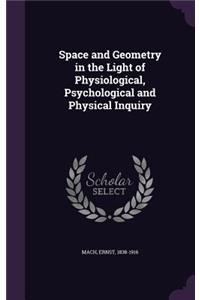 Space and Geometry in the Light of Physiological, Psychological and Physical Inquiry