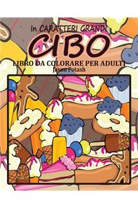 Cibo Libro da Colorare per Adulti ( In Caratteri Grandi )