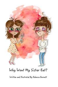 Why Wont My Sister Eat?