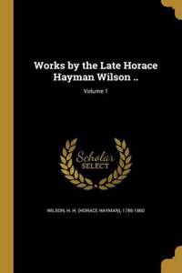 Works by the Late Horace Hayman Wilson ..; Volume 1