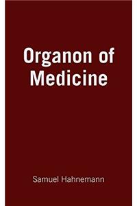 ORGANON OF MEDICINE