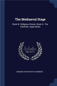 The Mediaeval Stage