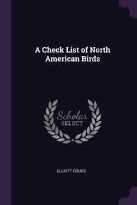 A Check List of North American Birds