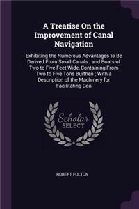 A Treatise On the Improvement of Canal Navigation