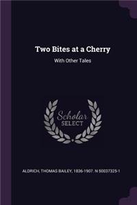 Two Bites at a Cherry