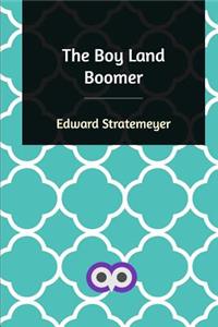 The Boy Land Boomer