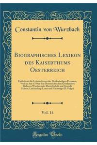 Biographisches Lexikon Des Kaiserthums Oesterreich, Vol. 14