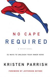No Cape Required