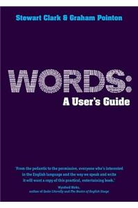 Words: A User's Guide: A User's Guide