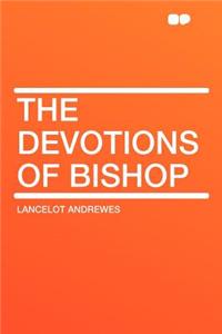 The Devotions of Bishop