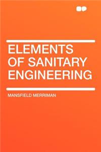Elements of Sanitary Engineering