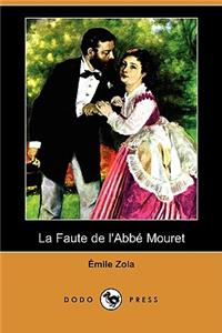 La Faute de L'Abbe Mouret (Dodo Press)