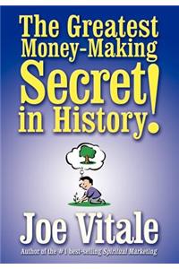 Greatest Money-Making Secret in History!