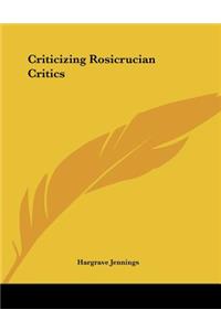 Criticizing Rosicrucian Critics