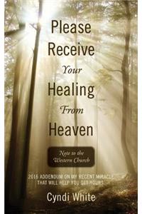 Please Receive Your Healing From Heaven