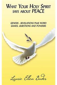 What Your Holy Spirit says about PEACE