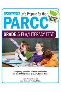 Let's Prepare for the Parcc Grade 5 Ela/Literacy Test