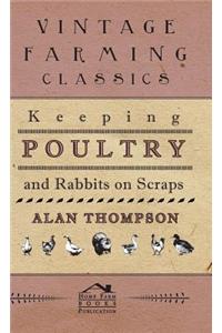 Keeping Poultry and Rabbits on Scraps