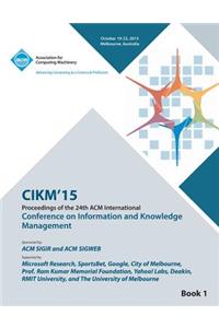 CIKM 15 Conference on Information and Knowledge Management Vol1