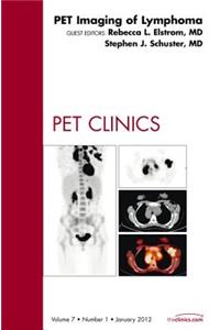 Pet Imaging of Lymphoma, an Issue of Pet Clinics