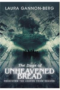 The Days of Unheavened Bread