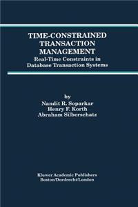 Time-Constrained Transaction Management