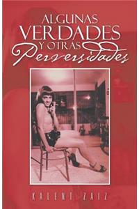 Algunas Verdades y Otras Perversidades