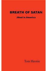 Breath of Satan - Jihad in America