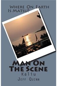 Man On The Scene