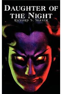 Daughter of the Night by Richard S. Shaver, Science Fiction, Adventure, Fantasy