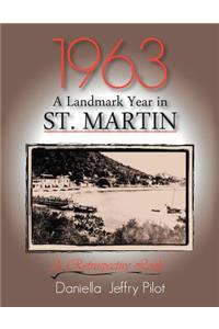 1963-A Landmark Year in St. Martin