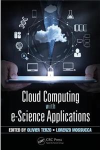 Cloud Computing with E-Science Applications