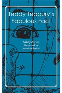Teddy Teabury's Fabulous Fact