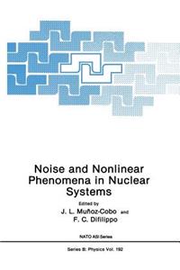 Noise and Nonlinear Phenomena in Nuclear Systems