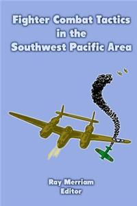 Fighter Combat Tactics in the Southwest Pacific Area