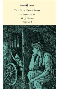 The Blue Fairy Book - Illustrated by H. J. Ford and G. P. Jacomb Hood