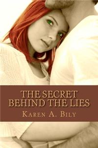 The Secret Behind the Lies
